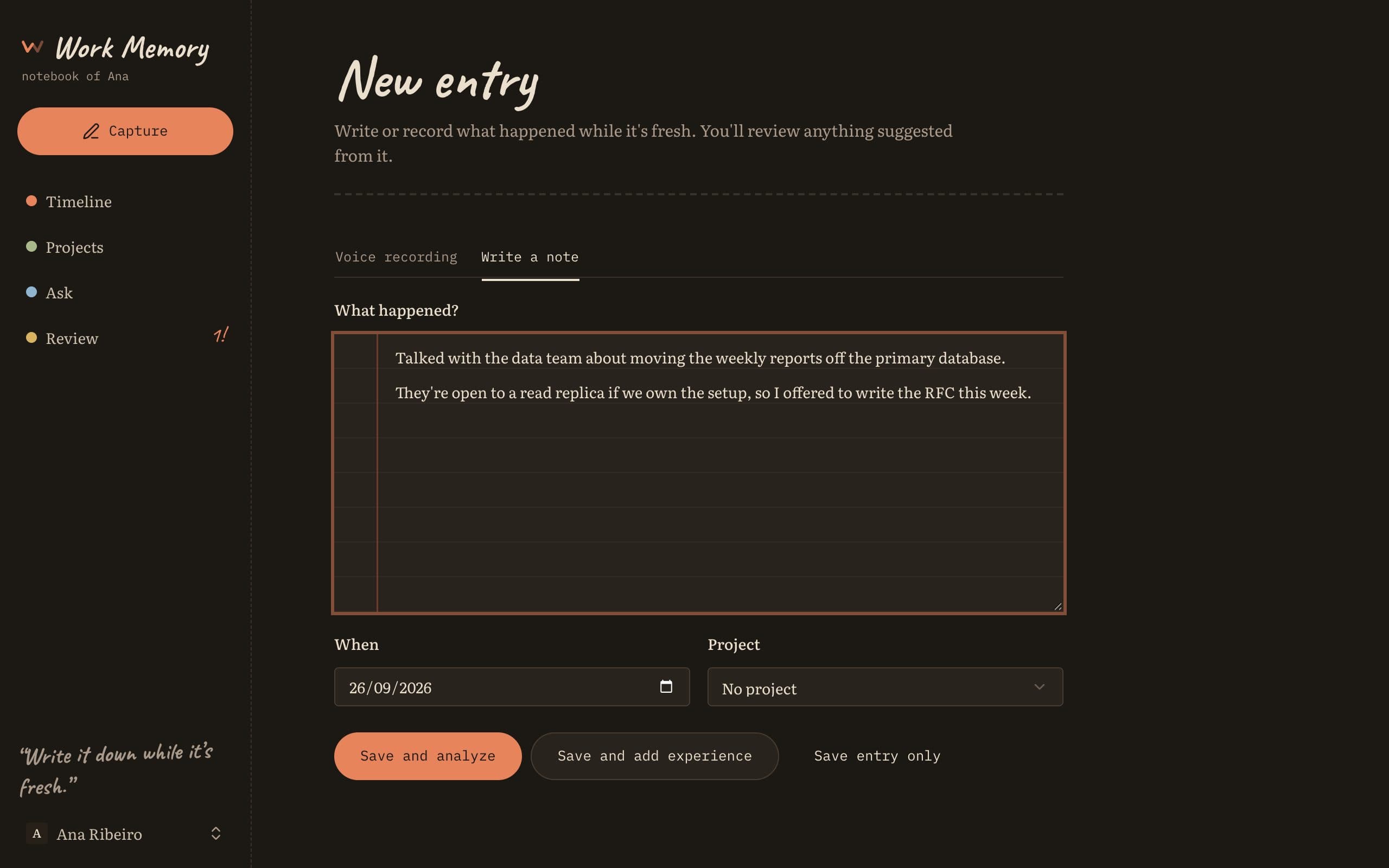 A new entry. Voice notes are transcribed for you to correct before saving.